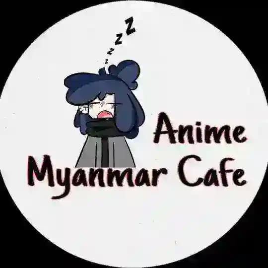 Anime Myanmar Cafe Anime Channel