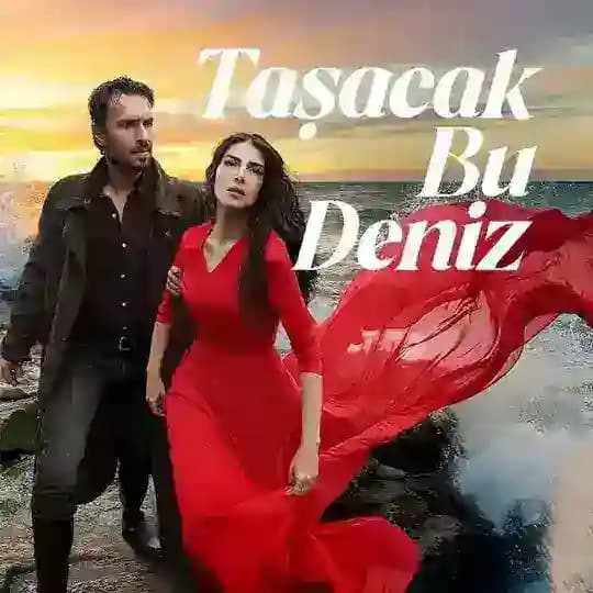 سریال این دریا طغیان خواهد کرد | Tasacak bu deniz