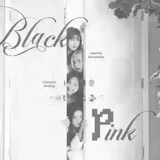 Lovesome dwelling, Blackpink.