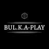 BUL.K.A-PLAY 🎲