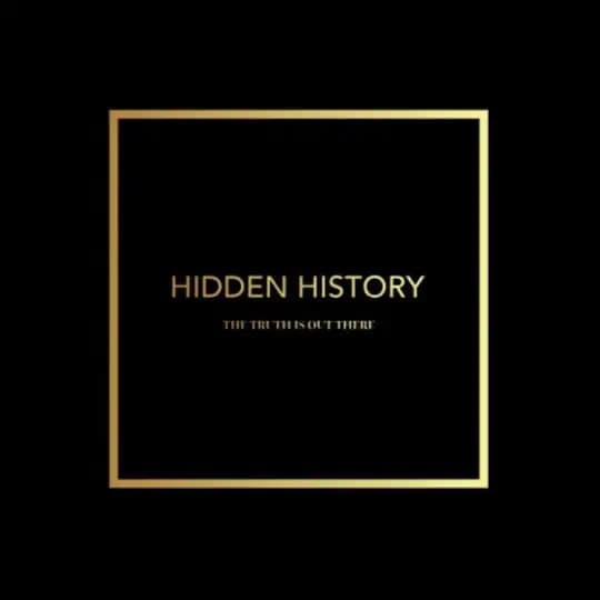 ۞ HIDDEN HISTORY ۞