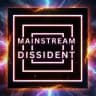 Mainstream Dissident UPDATES