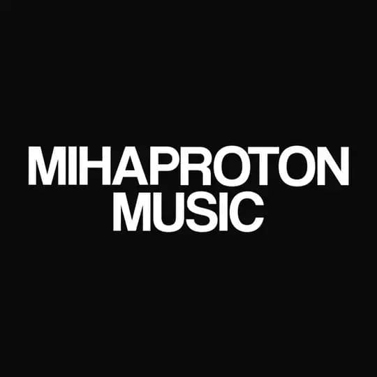 MIHA PROTON MUSIC