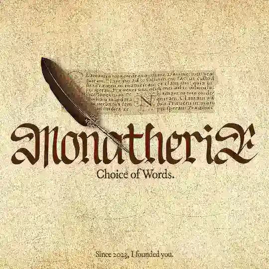 Choice Of Words, Monatherie.