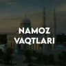 Namoz Vaqtlari | Намоз вақтлари