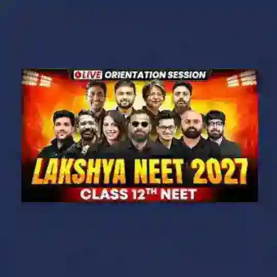 LAKSHYA NEET 2027 Lectures | Notes