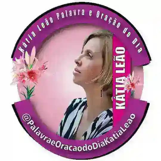 Katia Leão Palavra e Oração do dia