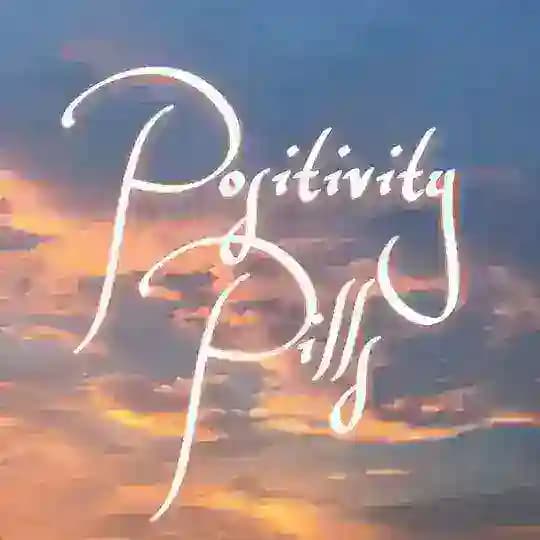 ☀️ Positivity Pills™️ ☀️