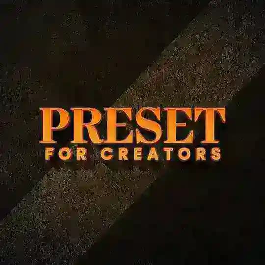 Preset for Creators