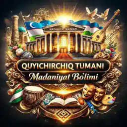 Quyi Chirchiq tumani Madaniyat boʻlimi Profile