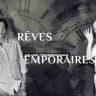 rêves éphémères