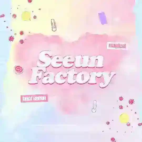 Seeun Factory!