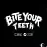 Bite Your Teeth | STEAM Horror