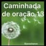 CAMINHADA DE ORAÇÃO 12