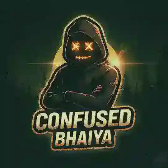 Confusedbhaiya