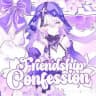 FRIENDSHIP CONFESSION.