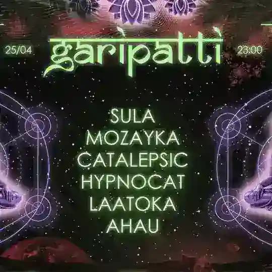 GARIPATTI ( psy - trance party )