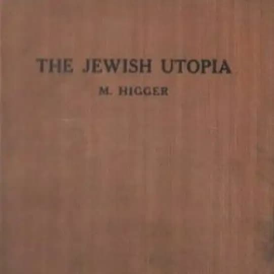jewish utopia | rabbi michael higger PhD [1932] Profile