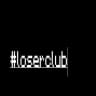 #loserclub