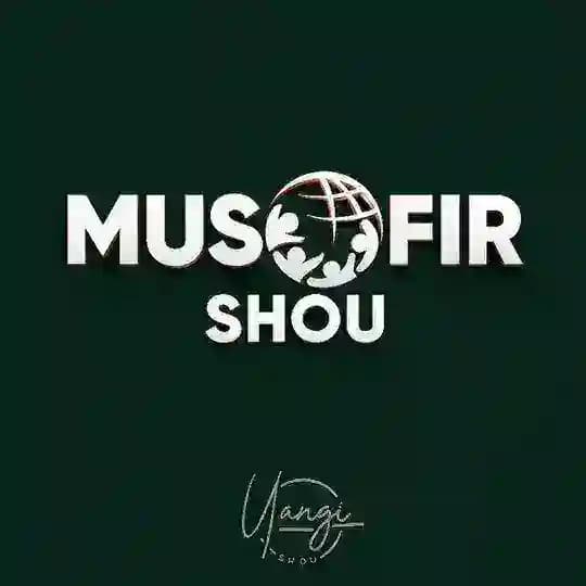 Musofir Shou