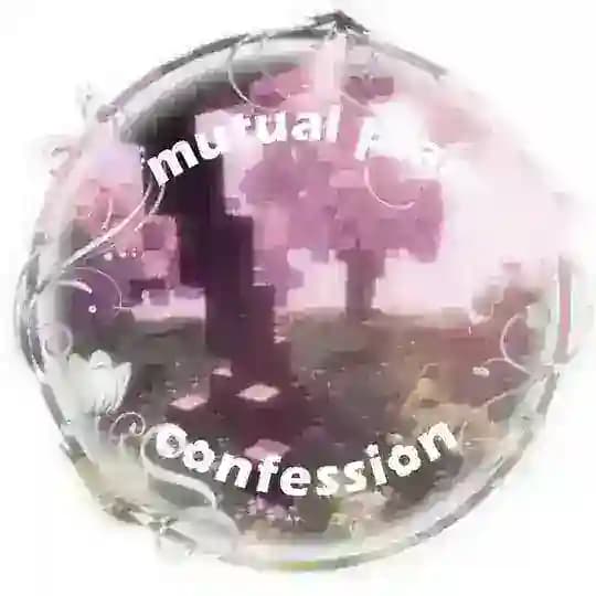 [🌸] 𝕄𝕦𝕥𝕦𝕒𝕝 𝕡𝕚𝕒𝕣 𝕔𝕠𝕟𝕗𝕖𝕤𝕤𝕚𝕠𝕟 ᥫ᭡