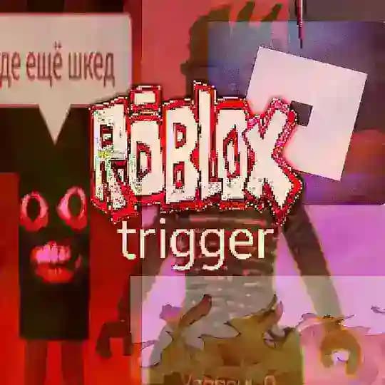ROBLOX TRIGGER CONFESSION