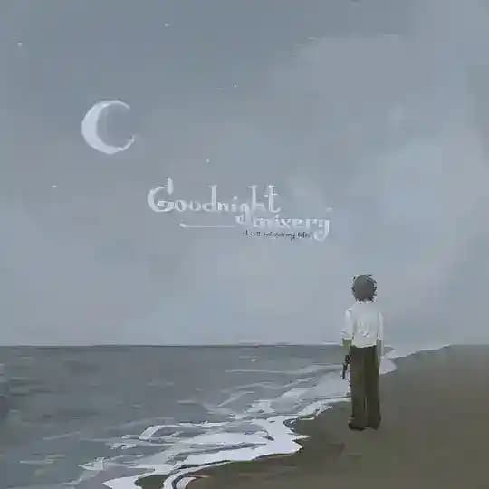Ꮹoodnight misery