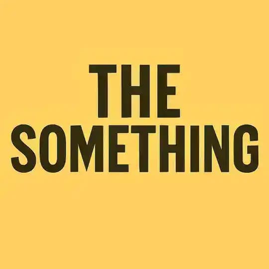 THE SOMETHING