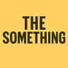 THE SOMETHING
