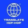 Translate Hip-Hop