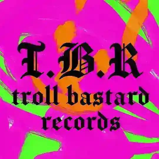 Troll Bastard Records