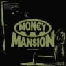 MON€Y MAN$ION
