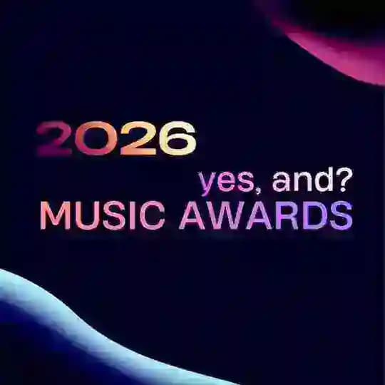 yes, and? Music Awards 2026