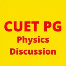 CUET PG Physics Discussion & All University PG, M.Sc Physics Entrance Exam Discussion Profile