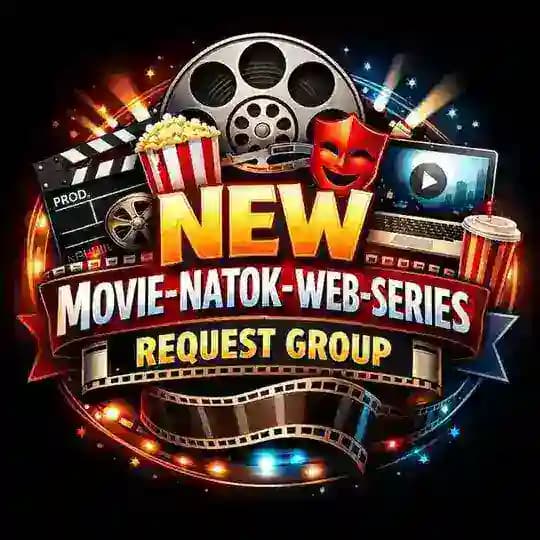 New Movie-Natok- Web-Series Request Group Profile
