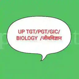 UP TGT/PGT/GIC/ BIOLOGY/ जीवविज्ञानं Profile