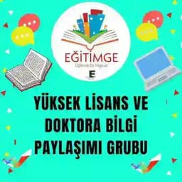 🇹🇷Yüksek Lisans ve Doktora Bilgi Paylaşımı Grubu (Egitimge) Profile