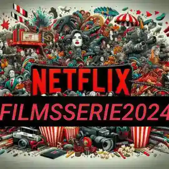 FILMS & SERIE 2024 🎬