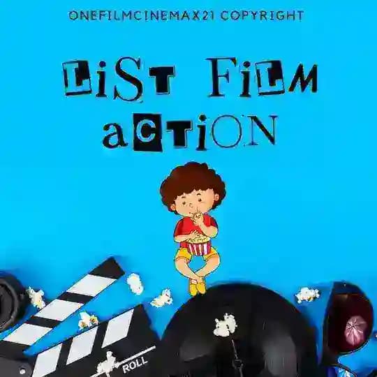 LIST FILM ACTION