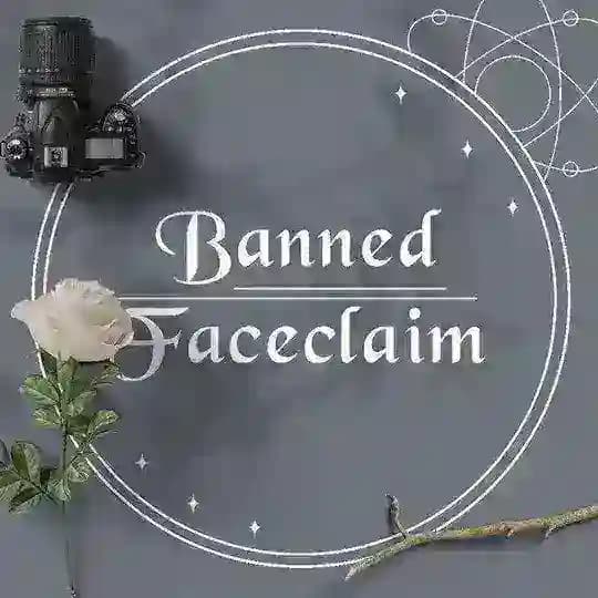 Banned Faceclaim (+ Warning)
