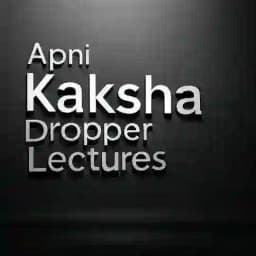 APNI KAKSHA DROPPER LECTURES | APNI KAKSHA 13TH LECTURES FREE BATCH Profile