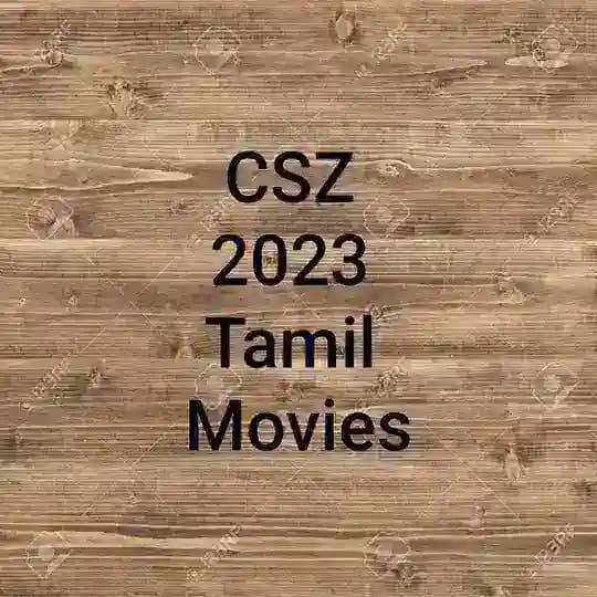 CSZ 2023 Tamil Movies