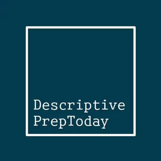 Descriptive Prep Today