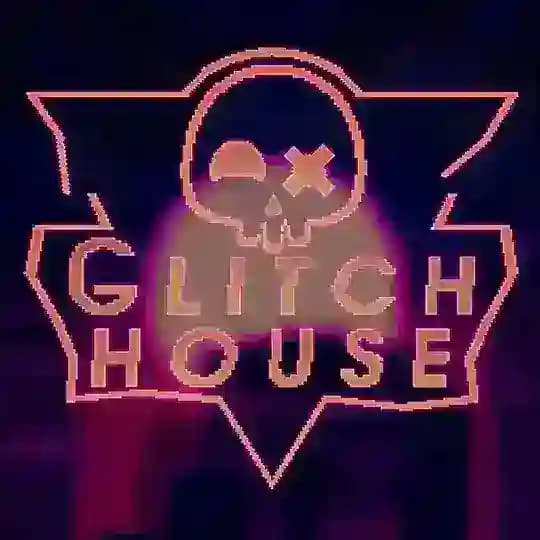 GLITCH House