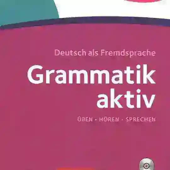 Grammatik Aktiv A1-B1