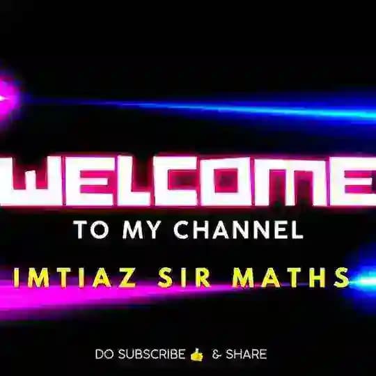 Imtiaz Sir MathsđĨđĒđ