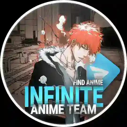 INFINITE ANIMES TEAM || Behind Every Vibe, There's Us..โก