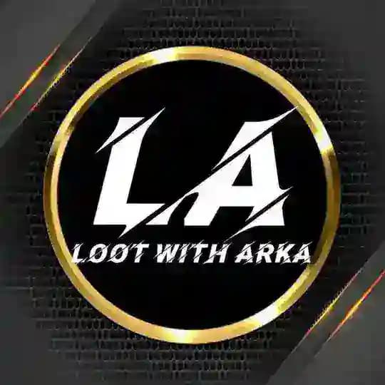 Loot With Arka ( Official )๐ฅ