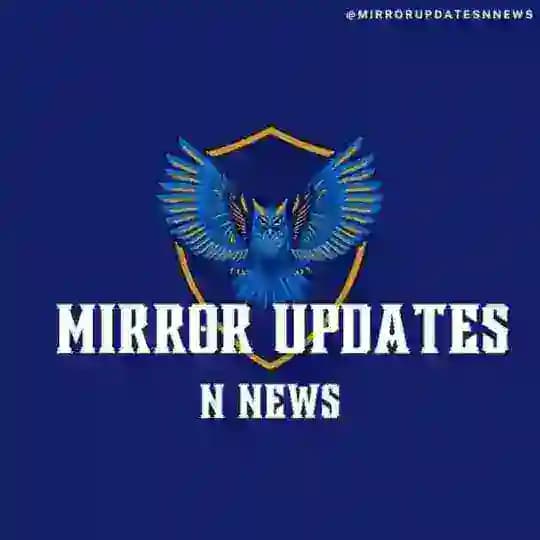 Mirror Updates N News