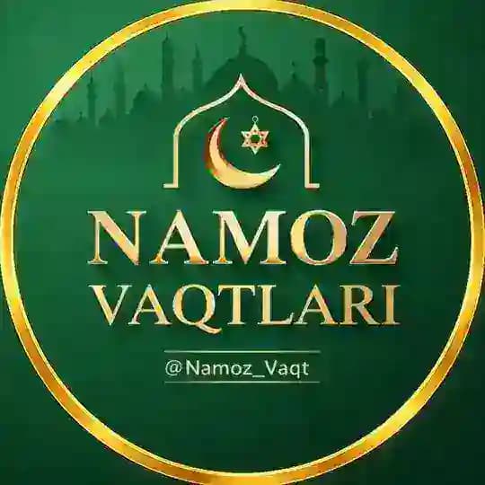 НАМОЗ ВАҚТЛАРИ | NAMOZ VAQTLARI